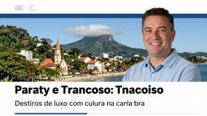 Paraty e Trancoso: destinos de luxo com cultura na costa brasileira