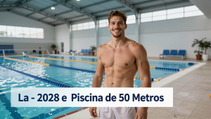 La-2028 e a Piscina de 50 Metros: Como a Mudança Olímpica Impulsiona o Turismo Aquático e a Lazer no Brasil