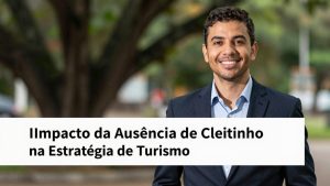 O Impacto da Ausência de Cleitinho na Estratégia de Turismo de Minas Gerais
