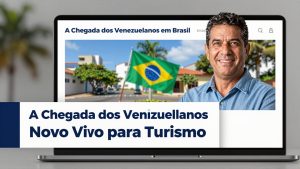 A Chegada dos Venezuelanos em Brasil: Novo Voo para Turismo e Lazer no Norte
