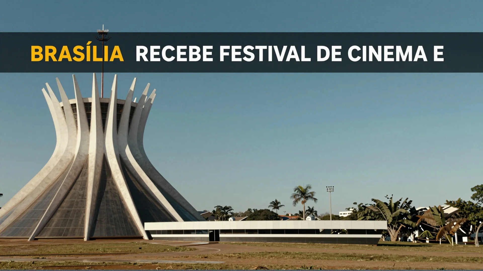 Brasília recebe festival de cinema e abre portas para turismo cultural na capital federal