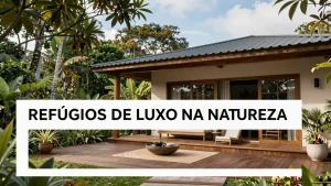 Refúgios de Luxo na Natureza: Juma Amazon Lodge e Anantara Spa