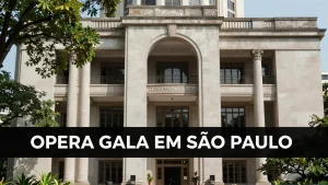 Opera Gala em São Paulo: Turismo Cultural e Experiências Exclusivas