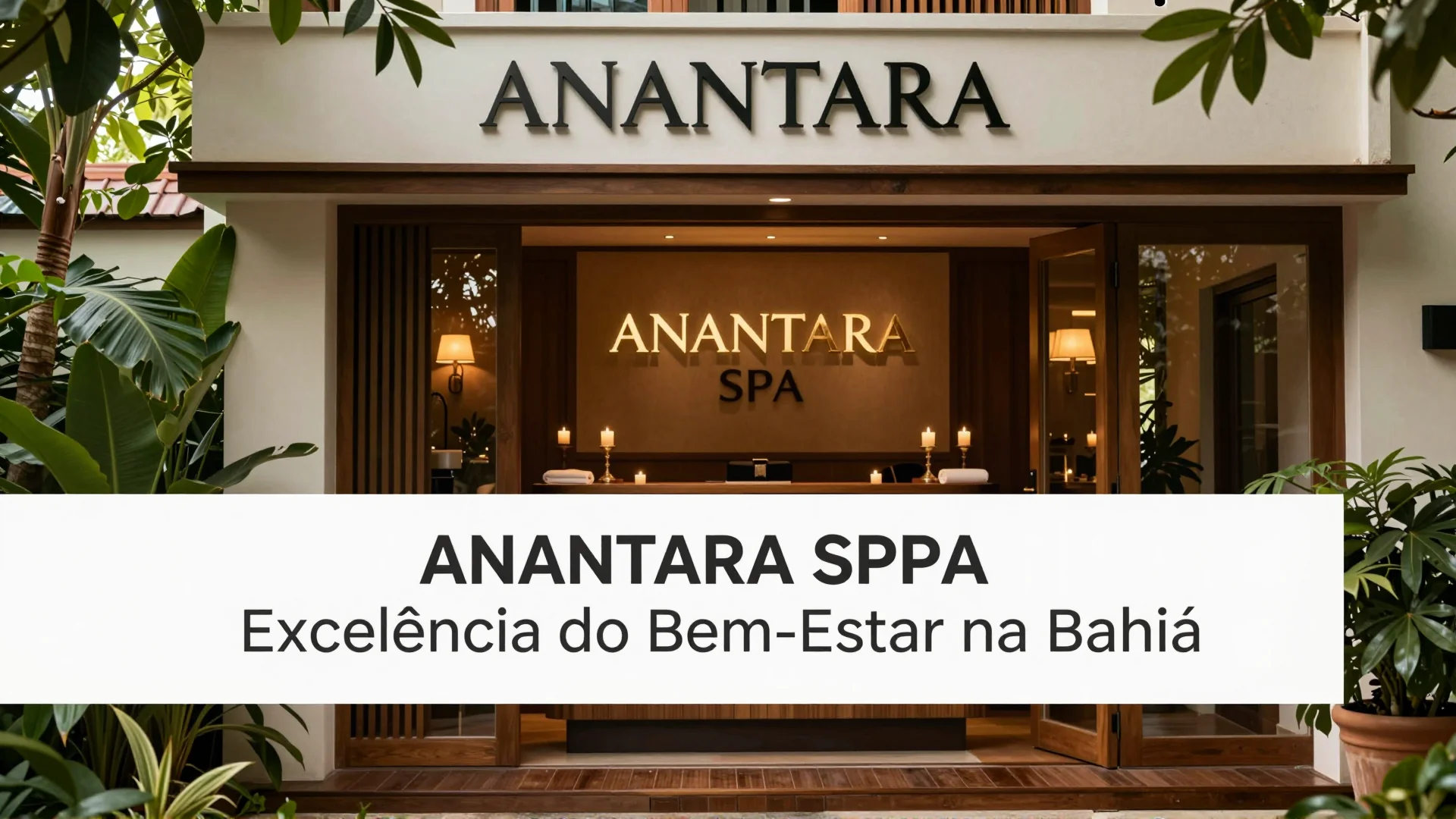 Anantara Spa: A Excelência do Bem-Estar na Bahia
