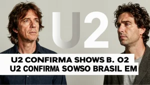 U2 confirma shows no Brasil em 2027: veja as datas de lançamento da nova turnê