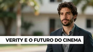 Verity e o futuro do cinema como motor de turismo no Brasil