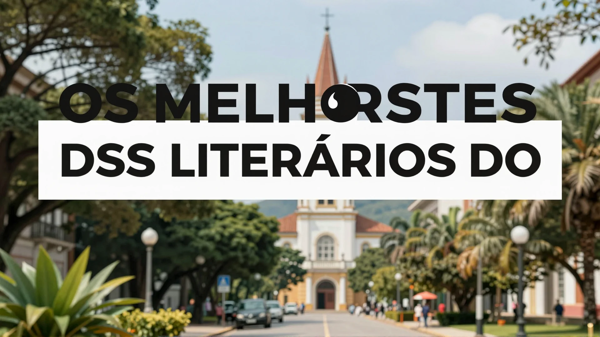 Os melhores destinos literários do turismo viagens lazer Brasil para a sua próxima fuga cultural